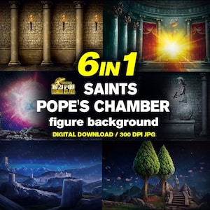 May include: A 6 in 1 digital download featuring six distinct backgrounds for action figures, titled Saints Pope's Chamber figure background. The images display stone pillars, a glowing throne room, a cosmic nebula, and outdoor landscapes.
