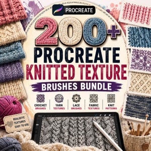 May include: A digital bundle of 200+ Procreate knitted texture brushes featuring various yarn, crochet, lace, and fabric patterns. The display includes a tablet showing a cable knit design, yarn balls, and swatches of different textile textures.