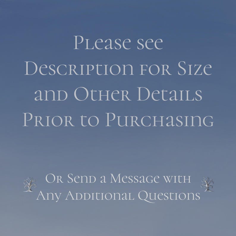 May include: Text on a blue background that reads: "Please see Description for Size and Other Details Prior to Purchasing OR Send a Message with Any Additional Questions"