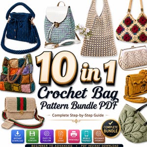 May include: A digital graphic displaying 10 in 1 Crochet Bag Pattern Bundle PDF with text and icons. The image features various crochet bags including a blue bucket bag, a pastel backpack, a beaded tote, a floral granny square bag, and others.