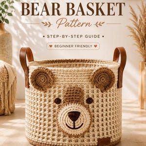 Crochet Bear Basket Pattern | Nursery Storage, Teddy Bear Decor (PDF)