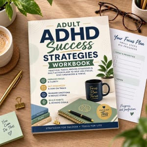 May include: A softcover workbook titled Adult ADHD Success Strategies Workbook with a cream cover, dark blue and green text, and illustrations of a mug, a notebook, and a plant. The cover lists practical tools, daily action plans, and goals.