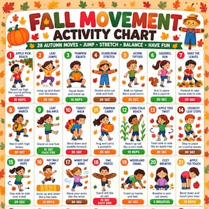May include: A Fall Movement Activity Chart featuring 21 numbered squares with illustrations of children performing autumn-themed exercises. The chart includes text labels for each movement, such as Apple Pick Reach, Pumpkin Squats, and Owl Freeze.