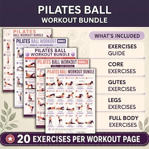 May include: A Pilates ball workout bundle featuring multiple instructional pages with diagrams of various exercises. The text includes Pilates Ball Workout Bundle, What's Included, Exercises Guide, Core, Glutes, Legs, and Full Body Exercises.