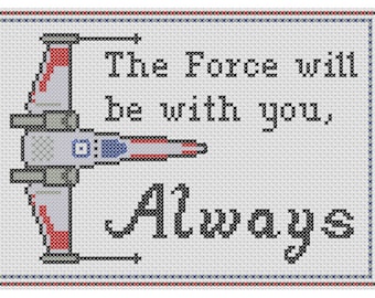 Star Wars Inspired "The Force Will be With You Always" Cross Stitch Pattern