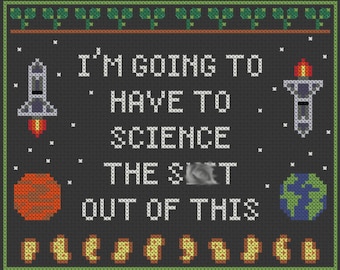 The Martian Cross Stitch Sampler "I'm Going to Have to Science the S**t Out of This"