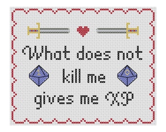 What Does Not Kill Me Gives Me XP RPG Cross Stitch Pattern
