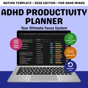 Può includere: Un computer portatile che mostra un modello Notion intitolato ADHD Productivity Planner 2026 Edition. Lo schermo mostra una dashboard delle attività con icone circolari colorate etichettate come Brain Dump, Energy-Based Tasks, Gamified XP e Emergency Reset.