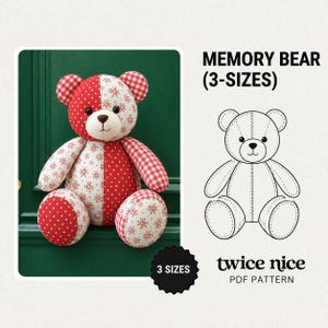 May include: A stuffed bear toy made of patchwork fabric in red and white floral and polka dot patterns. Next to it is a line drawing of the bear with the text MEMORY BEAR (3-SIZES), 3 SIZES, and twice nice PDF PATTERN.