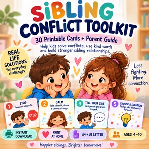 May include: A Sibling Conflict Toolkit featuring 30 printable cards and a parent guide. The graphic displays two children, text including 'Real Life Solutions', 'Less fighting. More connection.', and 'Happier siblings. Brighter tomorrows.', plus four example cards.