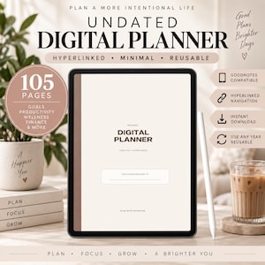 May include: A digital tablet displaying an undated digital planner with 105 pages, featuring text that reads Plan a More Intentional Life, Digital Planner, Hyperlinked, Minimal, Reusable, Goodnotes Compatible, Instant Download, and Plan with Intention.