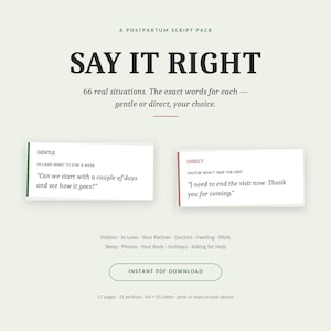 May include: A digital document titled A Postpartum Script Pack: Say It Right, featuring 66 real situations with gentle or direct phrasing options. Includes sections for visitors, in-laws, partners, doctors, feeding, work, sleep, photos, body, holidays, and help.