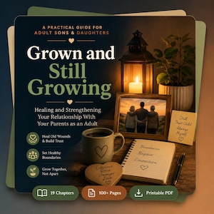 Grown and Still Growing - Adult Child Parent Relationship Self Help PDF Book