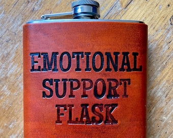 Emotional Support Flask, Funny quote flask, Handmade leather custom flask, Gift for her, Groomsmen gift,