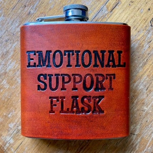 Emotionale Unterstützung Flasche, lustiges Zitat Flasche, handgemachte Leder benutzerdefinierte Flasche, Geschenk für sie, Groomsmen Geschenk,