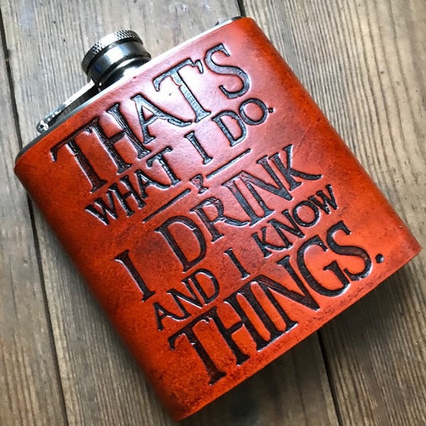 Game of Thrones Gift, Tyrion Lannister Hip Flask, Tyrion Quote, That's what I do, Fathers day gift, Got engraved flask, got art