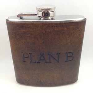 Custom Leather Hip Flask Plan B Quote, Gift for him, Mens Flask, 6oz flask, Groomsmen gift, groom gift, Fathers day gift