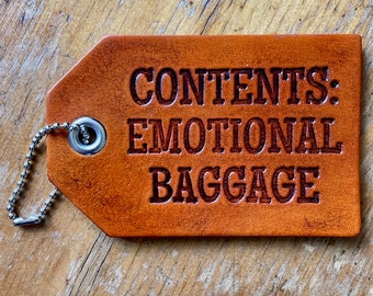 Contents: Emotional Baggage, Funny Leather Luggage Bag Tag, ID tag, dog tag, luggage tag, travel tag