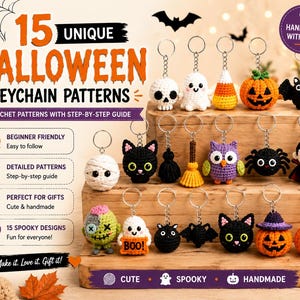 May include: A collection of 15 crochet Halloween keychain patterns featuring a skull, ghost, candy corn, pumpkin, bat, mummy, black cat, spider, owl, vampire, zombie, and witch hat pumpkin. The image includes text detailing the patterns and guide.