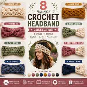 May include: A collection of 8 crochet headbands featuring various textures and colours, including flower lace, twisted rib, puff stitch, lacy shell, cable braid, and two-tone designs in sage, dusty rose, and navy with cream accents.