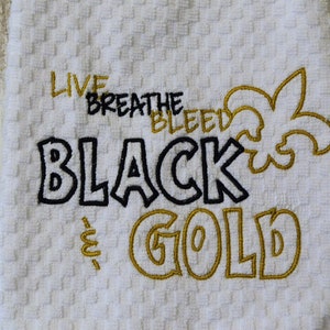 Embroidered White Kitchen Towel Live breathe Bleed Black and Gold Fleur-De-Lis Saints Football New Orleans Louisiana Saints Fan image 3