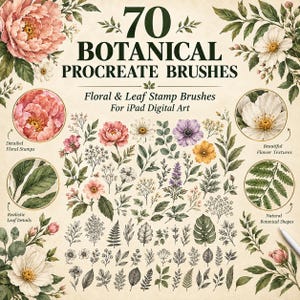 May include: A digital collection of 70 botanical Procreate brushes featuring floral and leaf stamp designs for iPad digital art. The set includes detailed floral stamps, realistic leaf details, and natural botanical shapes.