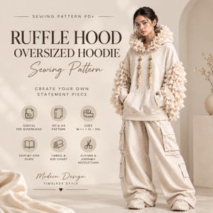 Puede incluir: Un patrón de costura digital para una sudadera beige oversize con capucha y mangas con volantes. El texto dice Ruffle Hood Oversized Hoodie Sewing Pattern, Digital PDF Download, A0 & A4 Pattern, Sizes M, L, XL, XXL, Step-by-step guide, Fabric & Size Chart, Cutting & Assembly Instructions.