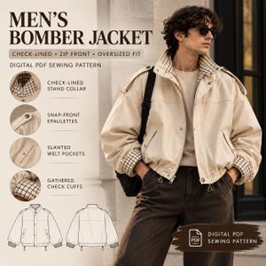 May include: A beige bomber jacket with a check-lined stand collar, snap-front epaulettes, slanted welt pockets, and gathered check cuffs. The text reads: MEN'S BOMBER JACKET, CHECK-LINED, ZIP FRONT, OVERSIZED FIT, DIGITAL PDF SEWING PATTERN.