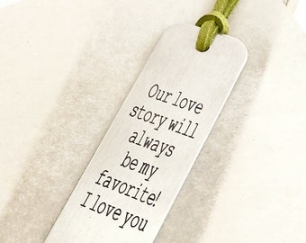 Our love story will always be my favorite, Custom bookmark, gifts for lover, personalized bookmark for wife, husband gifts, anniversary gift