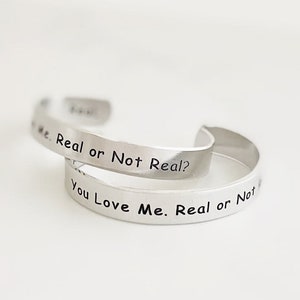 Personalized metal cuff bracelet, custom bracelet, aluminum cuff engraved bracelet, real or not real, you love me, real. girl on fire