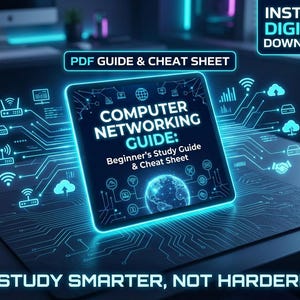 May include: A digital PDF guide and cheat sheet titled COMPUTER NETWORKING GUIDE: Beginner's Study Guide & Cheat Sheet. The cover features a glowing blue globe and network icons with circuit board lines. Text includes INSTANT DIGITAL DOWNLOAD.