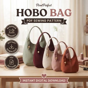 May include: A PDF sewing pattern for a hobo bag by PivotPerfect. The image displays five hobo bags in varying sizes and colors, including sage green, burgundy, beige, dusty rose, and terracotta, each featuring a single handle and a wooden bead.