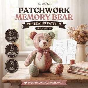 Heirloom Patchwork Memory Bear Sewing Pattern PDF, 14 Inch Seated Teddy Bear from Clothing, Keepsake Plush, Intermediate, Instant Download