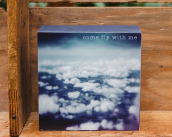 Wood Photo Block, Sky photograph, cloud photograph, flying quote, typography