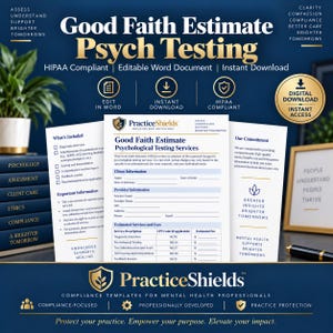 May include: A digital template for a Good Faith Estimate for psychological testing services. The document includes sections for client and provider information, service descriptions, and CPT codes. It features the PracticeShields logo and branding.