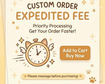 Custom Order Expedited Rush Fee