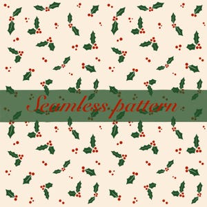 Könnte beinhalten: Ein nahtloses Muster mit dunkelgrünen Stechpalmenblättern und kleinen roten Beeren auf einem hellcremefarbenen Hintergrund. Ein grünes Querband in der Mitte zeigt den roten kursiven Schriftzug Seamless pattern.