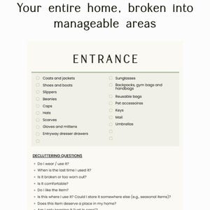 May include: A digital checklist titled Your entire home, broken into manageable areas, featuring an ENTRANCE section with items like coats, shoes, and keys, followed by a list of DECLUTTERING QUESTIONS to evaluate personal belongings and home organization.