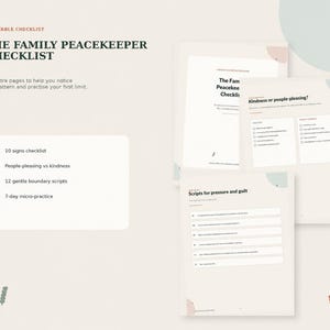 Könnte beinhalten: Eine druckbare Checkliste mit dem Titel The Family Peacekeeper Checklist, die 10 zusätzliche Seiten enthält. Sie umfasst eine 10-Punkte-Checkliste, einen Vergleich zwischen Gefälligkeit und Freundlichkeit, 12 Skripte für Grenzen und eine 7-Tage-Übung.