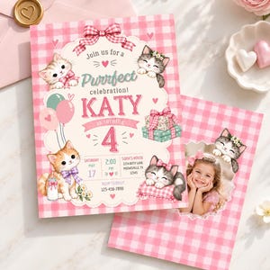 May include: A pink and white gingham birthday invitation card featuring illustrations of kittens, balloons, and gift boxes. The text reads: Join us for a Purrfect celebration! KATY is turning 4, Saturday May 17, 2:00 PM, Sofia's House, 1234 Kitty Lane, Meowsville, TX 12345, RSVP to Emily 123-456-7890.