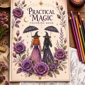 Peut inclure: Un livre de coloriage intitulé Practical Magic Coloring Book présentant une illustration de deux personnages en chapeaux de sorcière et robes tenant des parapluies, entourés de roses violettes et d'étoiles dorées, avec des crayons de couleur à côté.