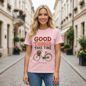 Bra saker tar tid T-shirt, lita på processen T-shirt, positiv inställning T-shirt, inspirerande unisex present, motiverande casual grafisk topp