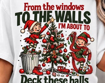 From the Windows to the Walls Im about to Deck These Halls PNG, Funny Retro Christmas Png, Holiday, Sublimation Design, Digital Download
