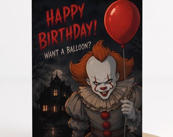 Scary Clown Birthday Card, Horror Birthday Card, Want a Balloon Card, Creepy Halloween Birthday Card, Printable 5x7 Digital Download