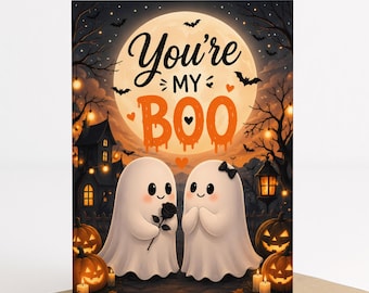 You’re My Boo Halloween Card, Cute Ghost Love Card, Romantic Halloween Card for Couple, Boyfriend Girlfriend, Printable 5x7 Card