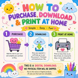 May include: An instructional graphic titled HOW TO PURCHASE, DOWNLOAD & PRINT AT HOME. It features three steps: 1. Purchase with a shopping cart, 2. Download with a cloud icon, and 3. Print at home with a printer. Includes a digital download notice.