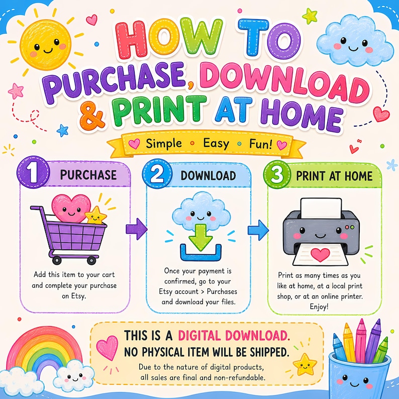 May include: An instructional graphic titled HOW TO PURCHASE, DOWNLOAD & PRINT AT HOME. It features three steps: 1. Purchase with a shopping cart, 2. Download with a cloud icon, and 3. Print at home with a printer. Includes a digital download notice.