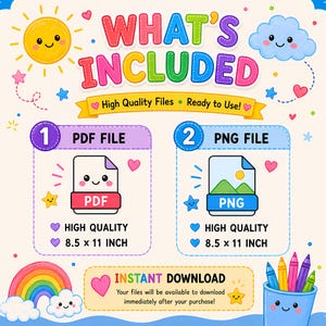 May include: A digital graphic titled WHAT'S INCLUDED featuring a yellow sun, blue cloud, and rainbow. It lists a PDF file and a PNG file, both 8.5 x 11 inch, with icons, hearts, stars, and a blue cup filled with colorful crayons at the bottom.