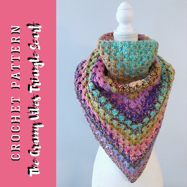 The Granny Vibes Triangle Scarf CROCHET PATTERN- crochet cluster V stitch crochet pattern tutorial DIY triangle scarf