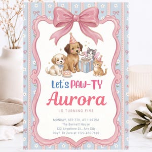 May include: A birthday invitation card featuring a pink bow frame, a puppy, a kitten, and a dog wearing a party hat. Text reads: Let's PAW-TY, Aurora IS TURNING FIVE, MONDAY, SEP 7TH, AT 1:00 PM, The Bennett House, 123 Anywhere St., Any City, RSVP To Zara at +123-456-7890.